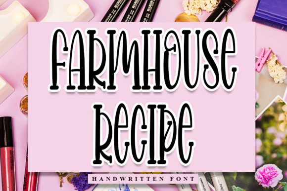 Download Farmhouse Recipe - Farmhouse Collection